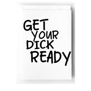 Get your dick ready Horny Greeting Card Sexy Husband Wife Gift Valentines day